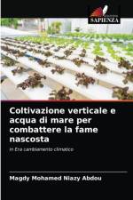 Coltivazione verticale e acqua di mare per combattere la fame nascosta af Magdy Mohamed Niazy Abdou