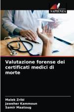 Valutazione forense dei certificati medici di morte af Samir Maatoug