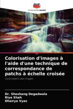 Colorisation d'images a l'aide d'une technique de correspondance de patchs a echelle croisee af Riya Shah