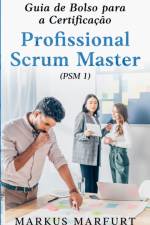 Guia de Bolso para a Certificacao Profissional Scrum Master (PSM 1) af Markus Marfurt
