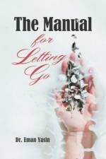 Manual for Letting Go af Dr Eman Yasin