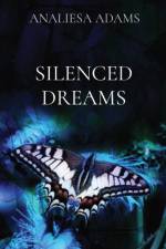 Silenced Dreams af Analiesa Adams