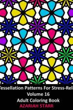 Tessellation Patterns For Stress-Relief Volume 16 af Azariah Starr