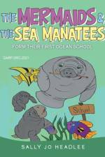 Mermaids & the Sea Manatees af Sally Jo Headlee