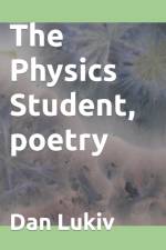 The Physics Student, poetry af Dan Lukiv