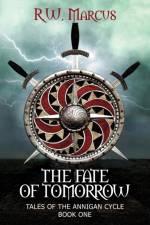 The Fate of Tomorrow af R W Marcus