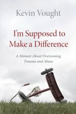 I'm Supposed to Make a Difference af Kevin Vought