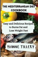 Mediterranean Diet Cookbook af Yvonne Tillery