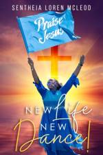 New Life New Dance! af Sentheia Loren McLeod