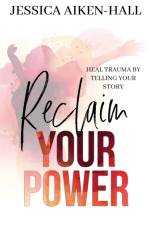 Reclaim Your Power af Aiken-Hall
