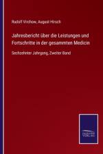 Jahresbericht uber die Leistungen und Fortschritte in der gesammten Medicin