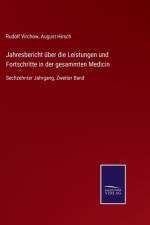 Jahresbericht uber die Leistungen und Fortschritte in der gesammten Medicin
