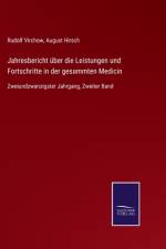 Jahresbericht uber die Leistungen und Fortschritte in der gesammten Medicin