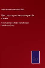 UEber Ursprung und Verbreitungsart der Cholera