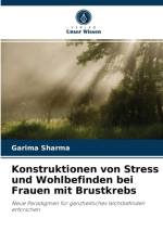 Konstruktionen von Stress und Wohlbefinden bei Frauen mit Brustkrebs af Garima Sharma