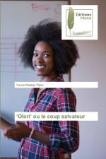 'Olori' ou le coup salvateur af Yunus Oladejo Tijani