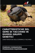 Caratteristiche del Seme Di Tacchino in Diversi Gruppi Genetici af Prabakaran Rajamanickam