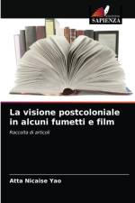 visione postcoloniale in alcuni fumetti e film af Atta Nicaise Yao