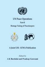 UN Peace Operations - Part II (Hostage Taking of Peacekeepers) af A K Bardalai