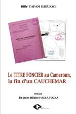 TITRE FONCIER au Cameroun, la fin d'un CAUCHEMAR af Billy Tafam