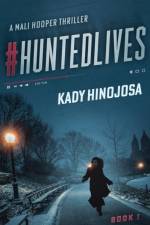 #HuntedLives af Kady Hinojosa