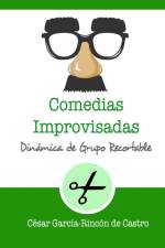 Comedias Improvisadas af César García-Rincón de Castro