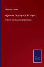 Allgemeine Encyclopadie der Physik af Johann Von Lamont