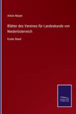 Blatter des Vereines fur Landeskunde von Niederoesterreich af Anton Mayer