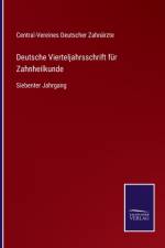 Deutsche Vierteljahrsschrift fur Zahnheilkunde af CENTRAL-VEREINES DEU