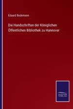 Handschriften der Koeniglichen OEffentlichen Bibliothek zu Hannover af Eduard Bodemann
