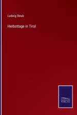 Herbsttage in Tirol af Ludwig Steub