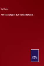 Kritische Studien zum Pandektentexte