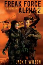 Freak Force Alpha 2 af Jack T Wilson