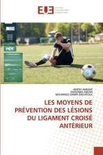Les Moyens de Prevention Des Lesions Du Ligament Croise Anterieur af Mohamed Samir Daghfous