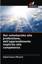 Dal volontariato alla professione, dall'apprendimento implicito alla competenza af Sigrid Azouz-Ménard