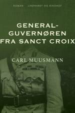 Generalguvernøren fra Sanct Croix af Carl Muusmann
