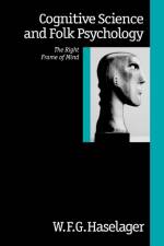 Cognitive Science and Folk Psychology af W F G Haselager