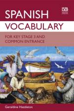 Spanish Vocabulary for Key Stage 3 and Common Entrance af Geraldine Hazzleton