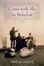 Come with Me to Babylon af Paul Levitt