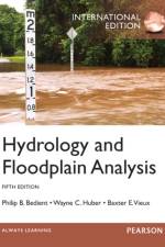 Hydrology and Floodplain Analysis af Philip Bedient