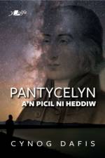 Pantycelyn a'n Picil Ni Heddiw af Cynog Dafis