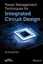 Power Management Techniques for Integrated Circuit Design af Ke-Horng Chen