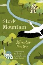 Stork Mountain af Miroslav Penkov