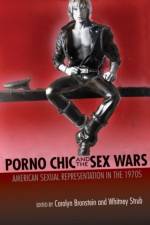Porno Chic and the Sex Wars