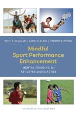 Mindful Sport Performance Enhancement af Keith A. Kaufman