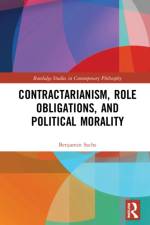 Contractarianism, Role Obligations, and Political Morality af Benjamin (University of St Andrews Sachs