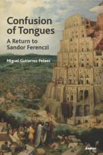 Confusion of Tongues af Miguel Gutierrez-Pelaez