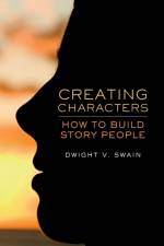 Creating Characters af Dwight V. Swain