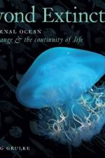 Beyond Extinction: The Eternal Ocean. Climate Change & the Continuity of Life af Wolfgang Grulke