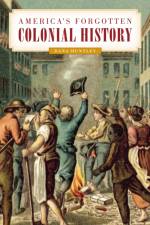 America's Forgotten Colonial History af Dana Huntley